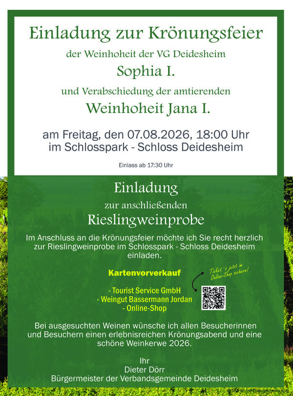 Einladung zur Kr&ouml;nungsfeier der Weinhoheit der VG Deidesheim
Freitag, 7.8.2026, 18 Uhr, Schlosspark - Schloss Deidesheim, anschlie&szlig;end Rieslingweinprobe